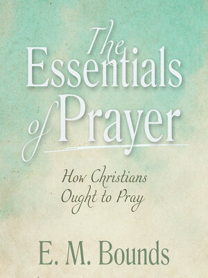 cover image of The Essentials of Prayer